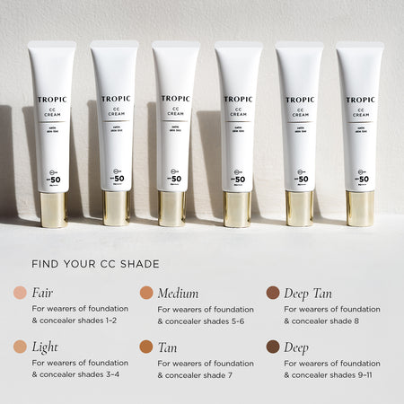 Image shows 6 tubes of CC Cream satin skin tint in a wooden bowl against a blue and beige background. Find Your CC Shade:
Note: guidance is based on foundation and concealer shades in our existing makeup range.
Fair - for wearers shades 1-2
Light - for wearers of shades 3-4
Medium - for wearers of shades 5-6
Tan - for wearers of shades 7
Deep Tan- for wearers of shades 8
Deep - for wearers of shades 9-11